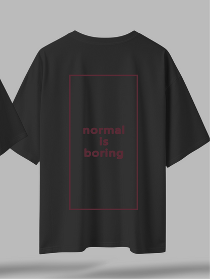Normal is boring