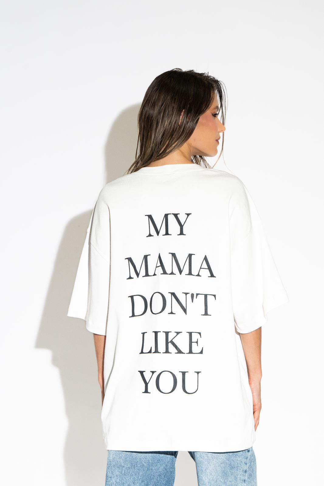 My mama don’t like you